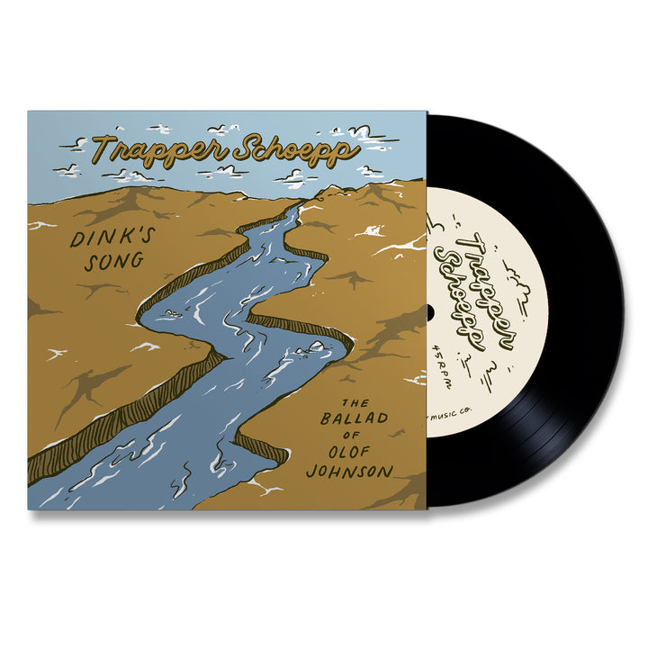 Trapper Schoepp - Dink's Song 7" Vinyl